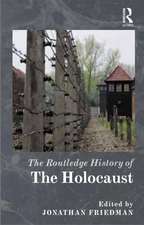 The Routledge History of the Holocaust