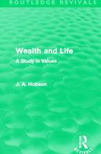 Wealth and Life (Routledge Revivals): A Study in Values