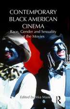 Contemporary Black American Cinema: Race, Gender and Sexuality at the Movies