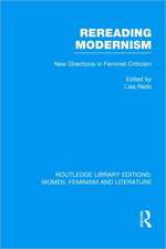 Rereading Modernism: New Directions in Feminist Criticism