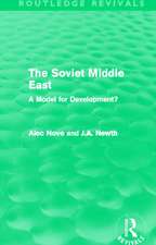 The Soviet Middle East (Routledge Revivals): A Model for Development?