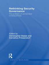 Rethinking Security Governance: The Problem of Unintended Consequences