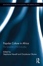 Popular Culture in Africa: The Episteme of the Everyday