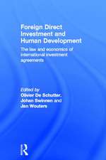 Foreign Direct Investment and Human Development: The Law and Economics of International Investment Agreements