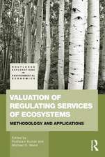 Valuation of Regulating Services of Ecosystems: Methodology and Applications