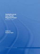 Australia as an Asia-Pacific Regional Power: Friendships in Flux?