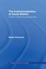 The Institutionalization of Social Welfare: A Study of Medicalizing Management