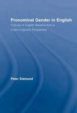 Pronominal Gender in English: A Study of English Varieties from a Cross-Linguistic Perspective