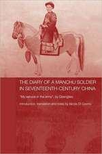 The Diary of a Manchu Soldier in Seventeenth-Century China: 