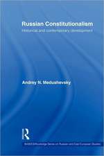 Russian Constitutionalism: Historical and Contemporary Development