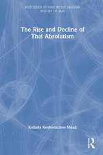 The Rise and Decline of Thai Absolutism