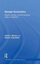 Savage Economics: Wealth, Poverty and the Temporal Walls of Capitalism