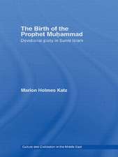 The Birth of The Prophet Muhammad: Devotional Piety in Sunni Islam