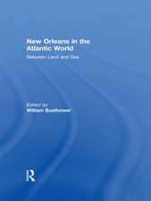 New Orleans in the Atlantic World: Between Land and Sea