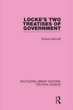 Locke's Two Treatises of Government (Routledge Library Editions: Political Science Volume 17)