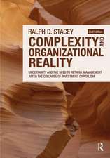 Complexity and Organizational Reality: Uncertainty and the Need to Rethink Management after the Collapse of Investment Capitalism