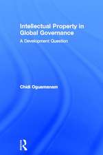 Intellectual Property in Global Governance: A Development Question