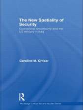 The New Spatiality of Security: Operational Uncertainty and the US Military in Iraq