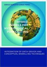 Hybrid models for Hydrological Forecasting: integration of data-driven and conceptual modelling techniques: UNESCO-IHE PhD Thesis