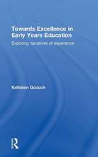 Towards Excellence in Early Years Education: Exploring narratives of experience