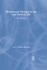 Women and Therapy in the Last Third of Life: The Long View