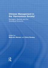 Chinese Management in the 'Harmonious Society': Managers, Markets and the Globalized Economy