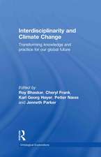 Interdisciplinarity and Climate Change: Transforming Knowledge and Practice for Our Global Future