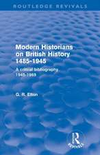 Modern Historians on British History 1485-1945 (Routledge Revivals)