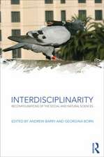 Interdisciplinarity: Reconfigurations of the Social and Natural Sciences