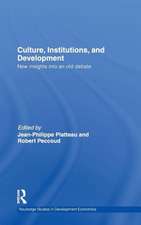 Culture, Institutions, and Development: New Insights Into an Old Debate