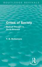 Critics of Society (Routledge Revivals): Radical Thought in North America