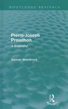 Pierre-Joseph Proudhon (Routledge Revivals): A Biography