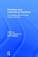 Feminism and International Relations: Conversations about the Past, Present and Future