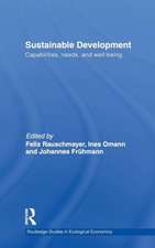 Sustainable Development: Capabilities, Needs, and Well-being