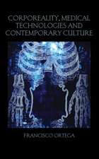 Corporeality, Medical Technologies and Contemporary Culture