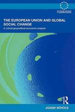 The European Union and Global Social Change: A Critical Geopolitical-Economic Analysis