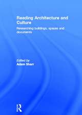 Reading Architecture and Culture: Researching Buildings, Spaces and Documents