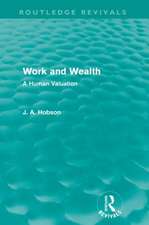 Work and Wealth (Routledge Revivals): A Human Valuation