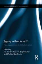 Agency without Actors?: New Approaches to Collective Action