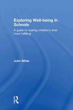 Exploring Well-Being in Schools: A Guide to Making Children's Lives more Fulfilling