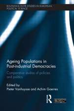 Ageing Populations in Post-Industrial Democracies: Comparative Studies of Policies and Politics