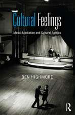 Cultural Feelings: Mood, Mediation and Cultural Politics