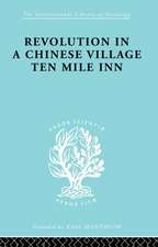 Revolution in a Chinese Village: Ten Mile Inn