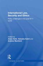 International Law, Security and Ethics: Policy Challenges in the post-9/11 World