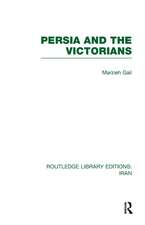 Persia and the Victorians (RLE Iran A)