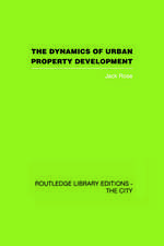 The Dynamics of Urban Property Development