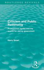 Criticism and Public Rationality: Professional Rigidity and the Search for Caring Government