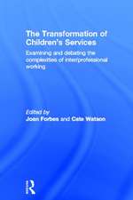 The Transformation of Children's Services: Examining and debating the complexities of inter/professional working