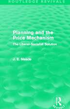 Planning and the Price Mechanism (Routledge Revivals): The Liberal-Socialist Solution