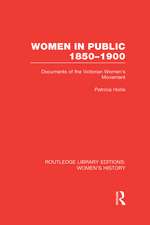 Women in Public, 1850-1900: Documents of the Victorian Women's Movement